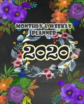 2020 Weekly and Monthly Planner: Weekly & Monthly Planner + Calendar Views : Jan 1, 2020 to Dec 31, 2020 : Inspirational Quotes : Size 7.5x9.25