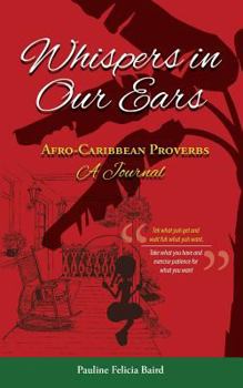 Paperback Whispers in Our Ears: Afro-Caribbean Proverbs: A Journal Book