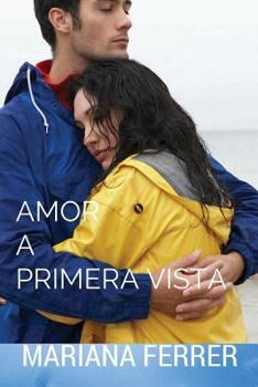 Paperback Novels in Spanish: Amor a Primera Vista: Short Novels in Spanish for Intermediate Level Speakers (Learning Foreign Languages) [Spanish] Book