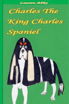 Paperback Charles The King Charles Spaniel Book
