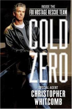 Hardcover Cold Zero: Inside the FBI Hostage Rescue Team Book