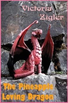 The Pineapple Loving Dragon - Book #2 of the Magical Chapters Trilogy