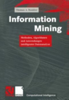 Paperback Information Mining: Methoden, Algorithmen Und Anwendungen Intelligenter Datenanalyse [German] Book