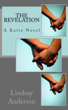 Paperback The Revelation: A Katie Novel Book