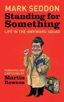 Hardcover Standing for Something. by Mark Seddon Book