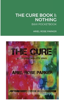 Paperback THE CURE - An Irreverent Novelette Series -: Mini-Book One Book