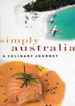 Hardcover Simply Australia: A Culinary Journey Book