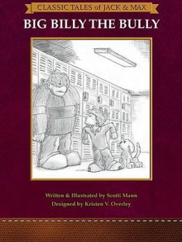 Paperback Classic Tales of Jack and Max: Big Billy The Bully Book