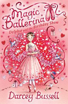 Delphie and the Birthday Show - Book #6 of the De magische balletschoentjes