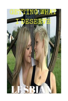 Paperback Lesbian: Getting What I Deserve Book
