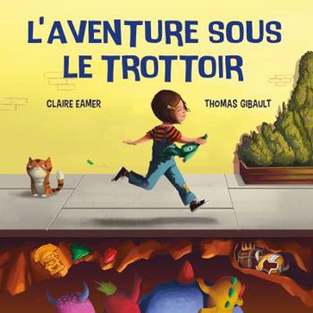 Paperback L' Aventure Sous Le Trottoir [French] Book