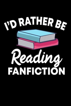 I'D RATHER BE READING: A   Journal, Notepad, or Diary to write down your thoughts. - 120 Page - 6x9 -   College Ruled Journal - Writing Book, Personal Writing Space, Doodle, Note,   Sketchpad