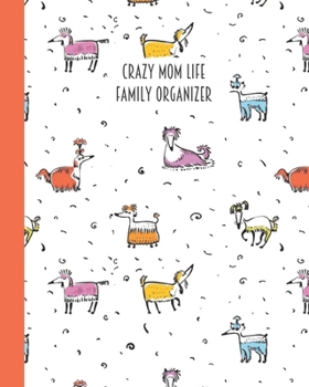 Crazy Mom Life Family Organizer: Fancy Purple Red Blue Doodle Dog Themed Detailed 3 Month Weekly Planner