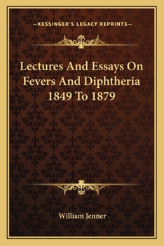 Paperback Lectures And Essays On Fevers And Diphtheria 1849 To 1879 Book