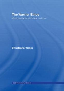 Hardcover The Warrior Ethos: Military Culture and the War on Terror Book