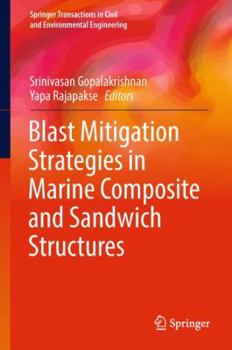 Hardcover Blast Mitigation Strategies in Marine Composite and Sandwich Structures Book
