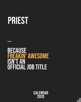 Paperback Priest because freakin' Awesome isn't an Official Job Title: Calendar 2020, Monthly & Weekly Planner Jan. - Dec. 2020 Book