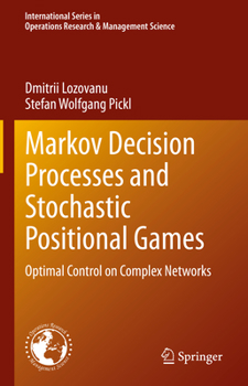 Hardcover Markov Decision Processes and Stochastic Positional Games: Optimal Control on Complex Networks Book