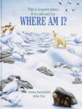 Hardcover Where Am I?: the Arctic (Where Am I?) Book