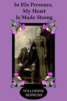 Paperback In His Presence My Heart Is Made Strong Book