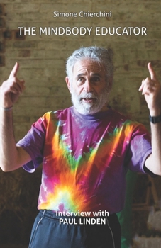 Paperback The Mindbody Educator: Interview with Paul Linden Book