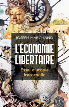 L'Économie libertaire (French Edition)
