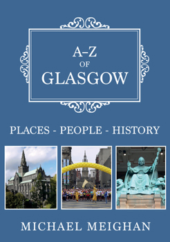 Paperback A-Z of Glasgow: Places-People-History Book