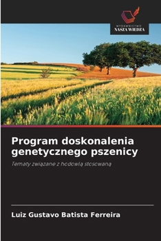 Program doskonalenia genetycznego pszenicy (Polish Edition)