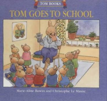 Hardcover Tom Goes to School (Tom Books) Book