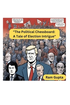 Paperback The Political Chessboard: A Tale of Election Intrigue Book