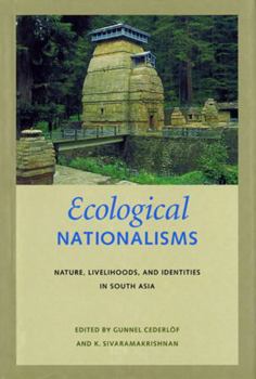 Paperback Ecological Nationalisms: Nature, Livelihoods, and Identities in South Asia Book