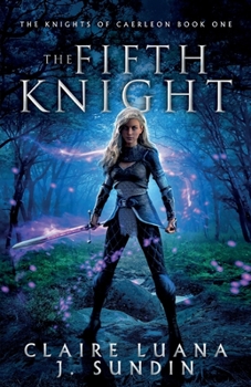 Paperback The Fifth Knight: An Arthurian Legend Reverse Harem Romance Book