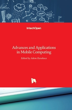 Hardcover Advances and Applications in Mobile Computing Book