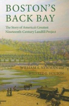 Paperback Boston's Back Bay: The Story of America's Greatest Nineteenth-Century Landfill Project Book