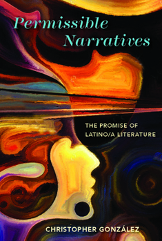 Paperback Permissible Narratives: The Promise of Latino/a Literature Book