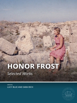 Honor Frost: Selected Works (Honor Frost Foundation Research Publication)