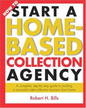 Paperback How To Start A Home-Based Collection Agency Book