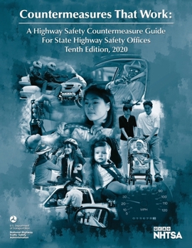 Paperback Countermeasures That Work: A Highway Safety Countermeasure Guide For State Highway Safety Offices Tenth Edition, 2020 Book