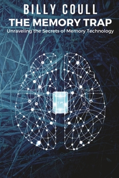 Paperback The Memory Trap: Unraveling the Secrets of Memory Technology Book