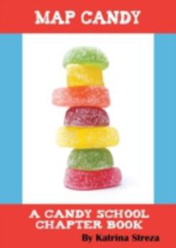 Map Candy - Book #3 of the Candy School