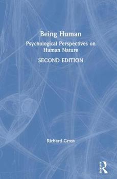Hardcover Being Human: Psychological Perspectives on Human Nature Book