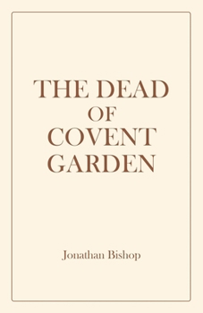 Paperback The Dead of Covent Garden Book