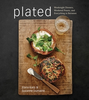 Hardcover Plated: Weeknight Dinners, Weekend Feasts, and Everything in Between: A Cookbook Book