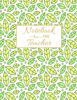 Notebook For Teacher: Blank Lined Teacher Notebook 115 pages Journal for math teacher gift, for Appreciation Gift Quote ... Gift, Retirement teacher or Gratitude