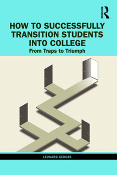 Paperback How to Successfully Transition Students Into College: From Traps to Triumph Book