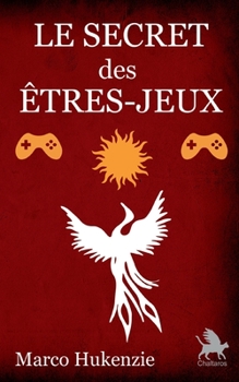 Paperback Le Secret des êtres-jeux [French] Book