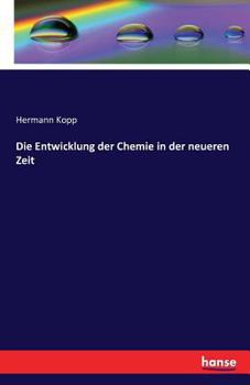 Paperback Die Entwicklung der Chemie in der neueren Zeit [German] Book