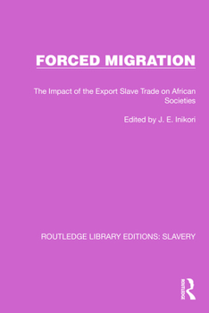 Hardcover Forced Migration: The Impact of the Export Slave Trade on African Societies Book