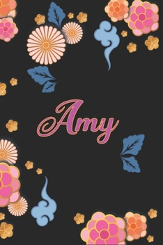 Amy: Notizblock, Personalisiertes Tagebuch mit Vornamen f�r M�dchen und Frauen, 100-seitiges Notizbuch 6x9 (15x23cm) mit chinesischem Blumenmuster.