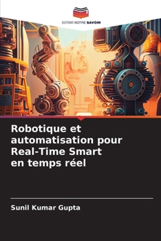 Robotique et automatisation pour Real-Time Smart en temps réel (French Edition)